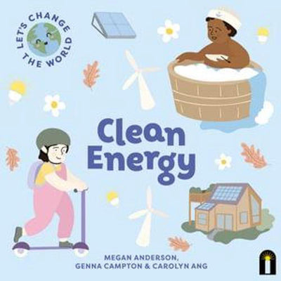 Let's Change The World: Clean Energy