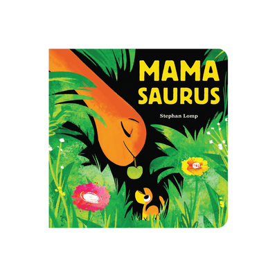 Mamasaurus Board Book